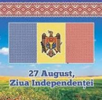 27 AUGUST - ZIUA INDEPENDENȚEI REPUBLICII MOLDOVA